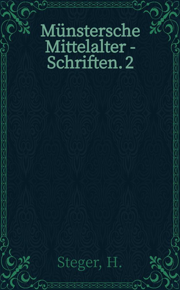 Münstersche Mittelalter - Schriften. 2 : Philologia musica