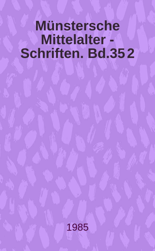 Münstersche Mittelalter - Schriften. Bd.35[2] : Das Auge im Mittelalter