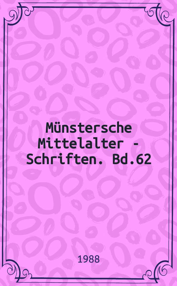 Münstersche Mittelalter - Schriften. Bd.62 : Grundlagen einer cluniacensischen...
