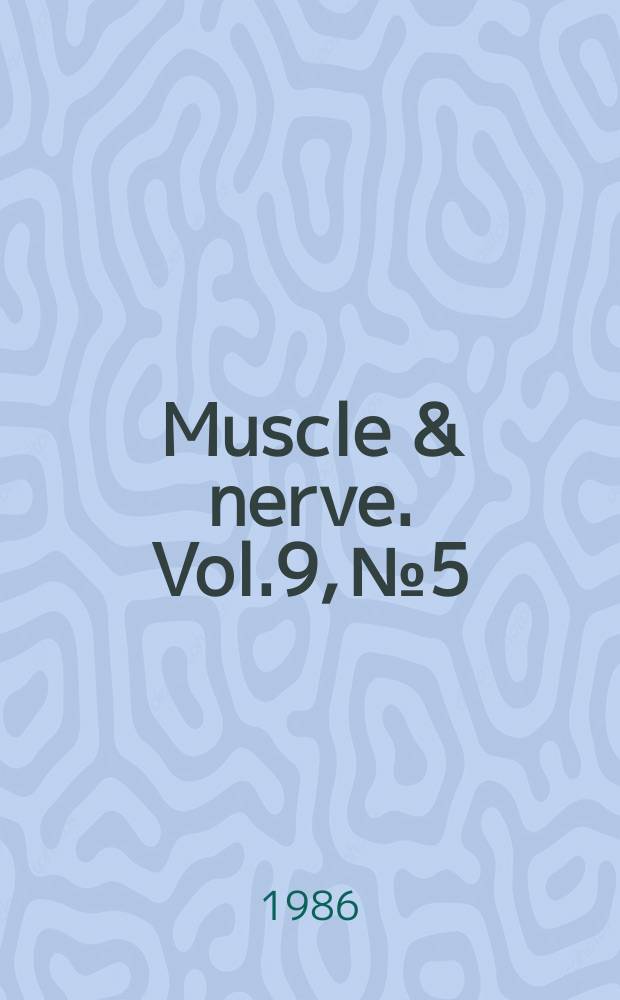 Muscle & nerve. Vol.9, №5