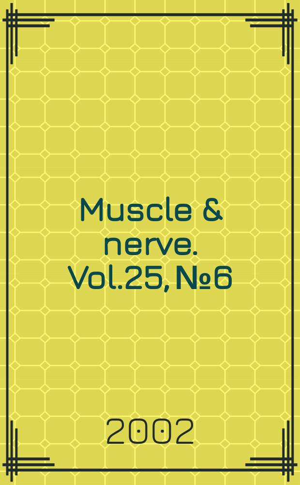 Muscle & nerve. Vol.25, №6