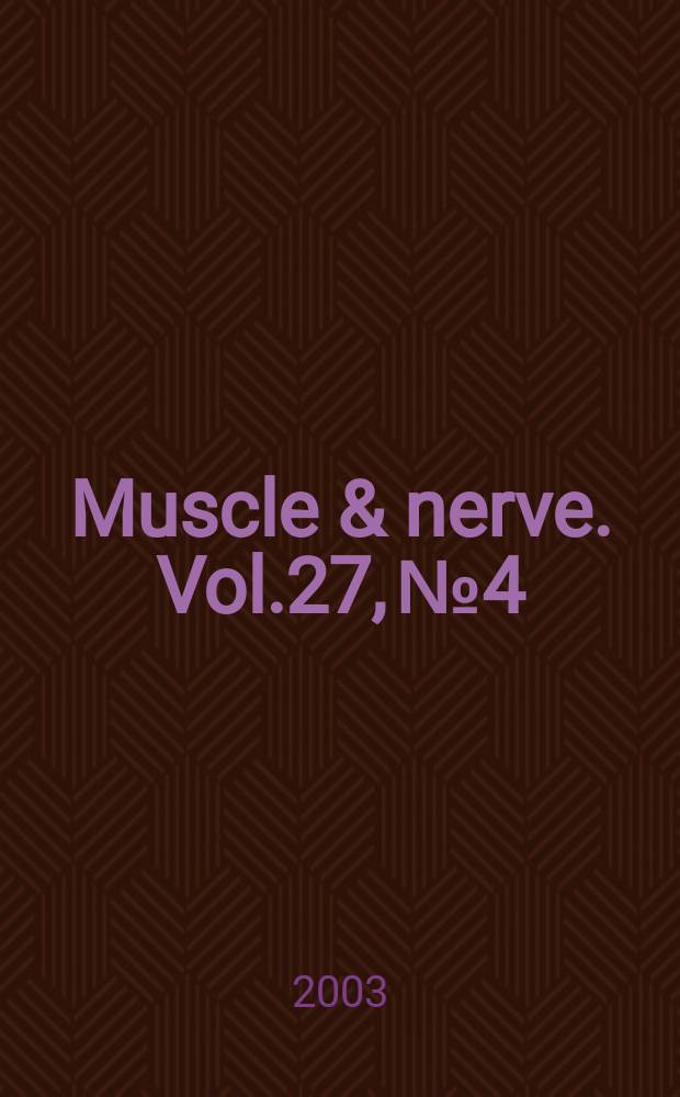 Muscle & nerve. Vol.27, №4