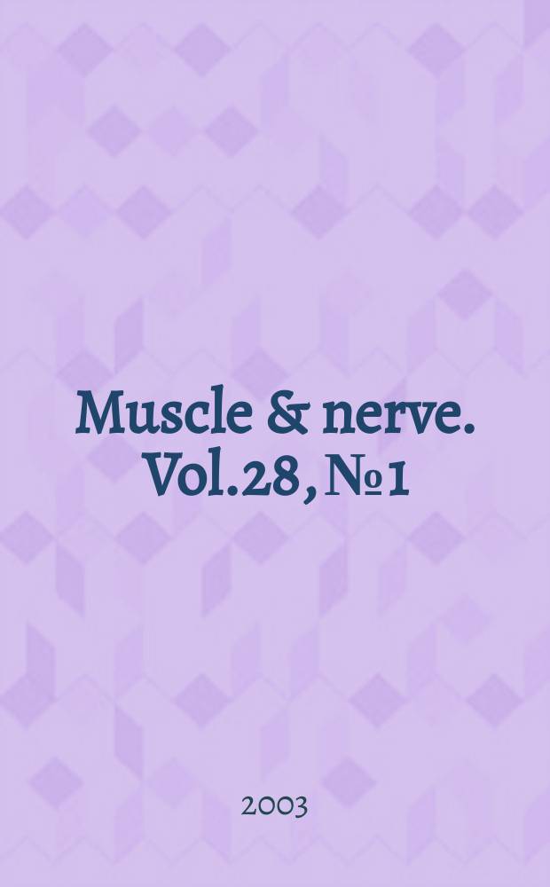 Muscle & nerve. Vol.28, №1