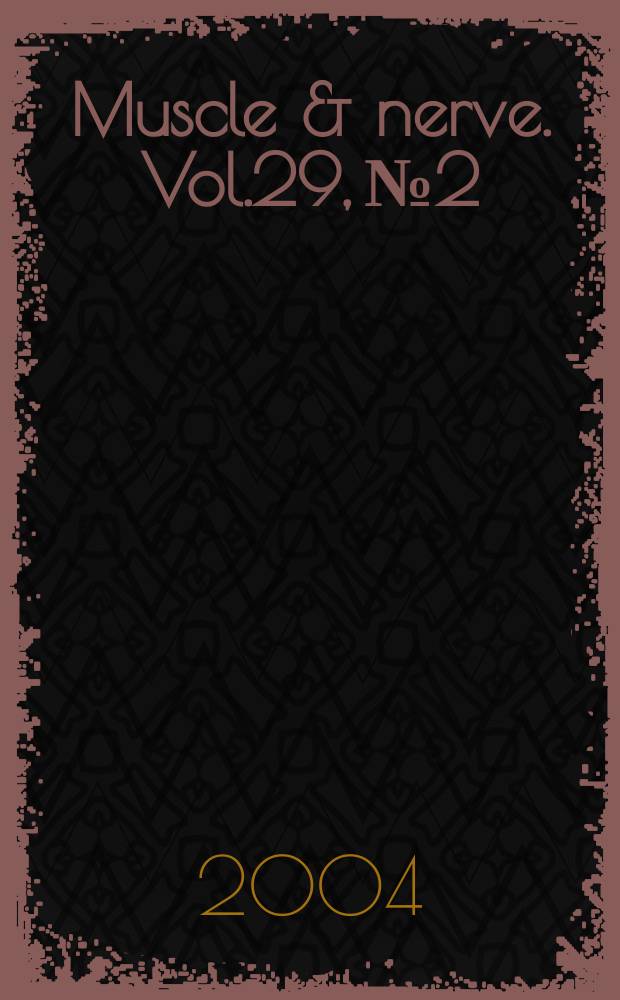 Muscle & nerve. Vol.29, №2