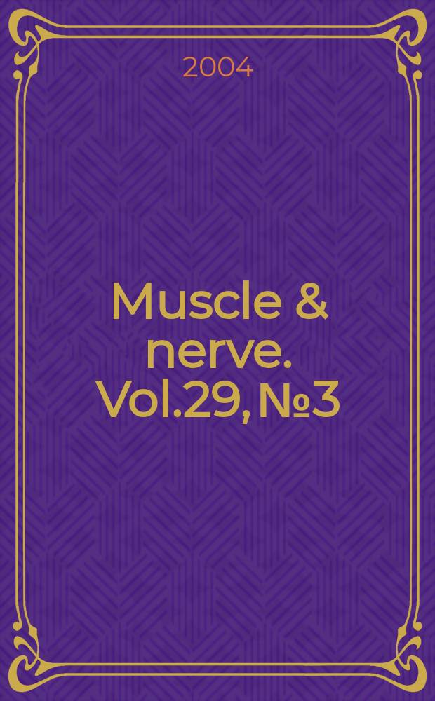 Muscle & nerve. Vol.29, №3