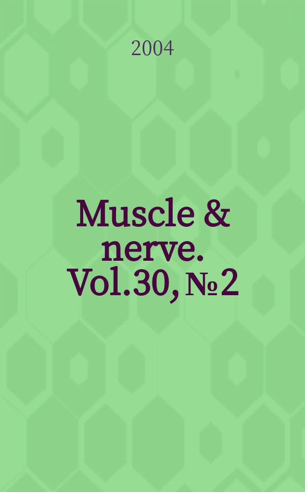 Muscle & nerve. Vol.30, №2