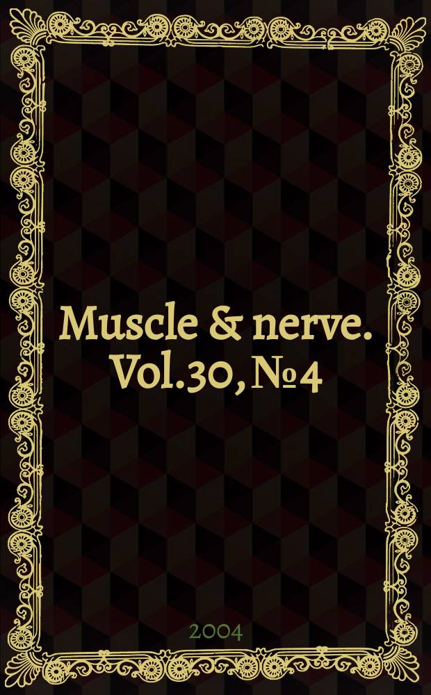 Muscle & nerve. Vol.30, №4