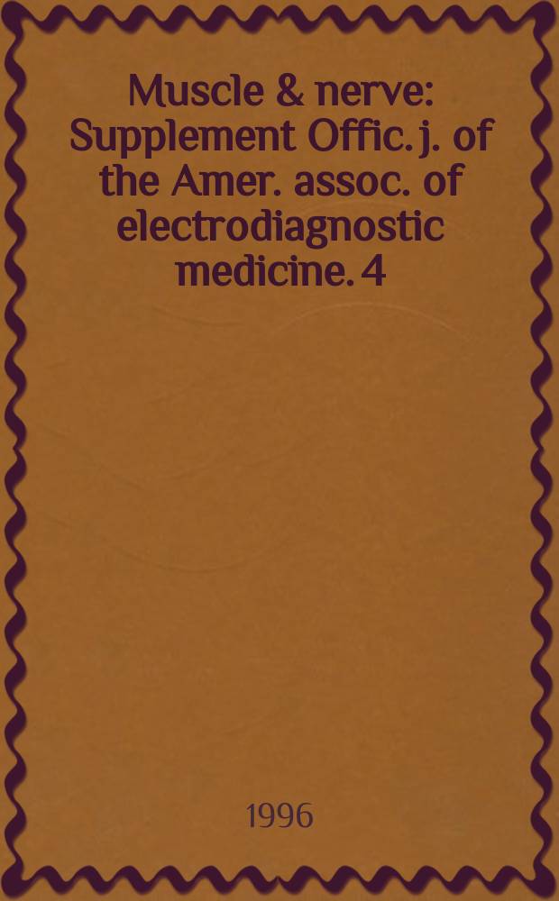 Muscle & nerve : Supplement Offic. j. of the Amer. assoc. of electrodiagnostic medicine. 4 : Neural and neuromuscular aspects of muscle fatigue