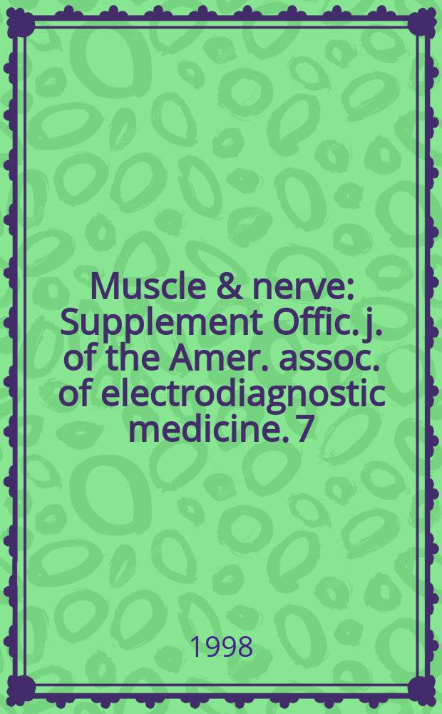 Muscle & nerve : Supplement Offic. j. of the Amer. assoc. of electrodiagnostic medicine. 7 : Movement along the final common pathway