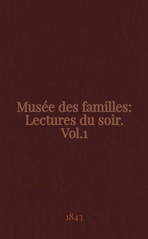 Musée des familles : Lectures du soir. Vol.1(11), №9