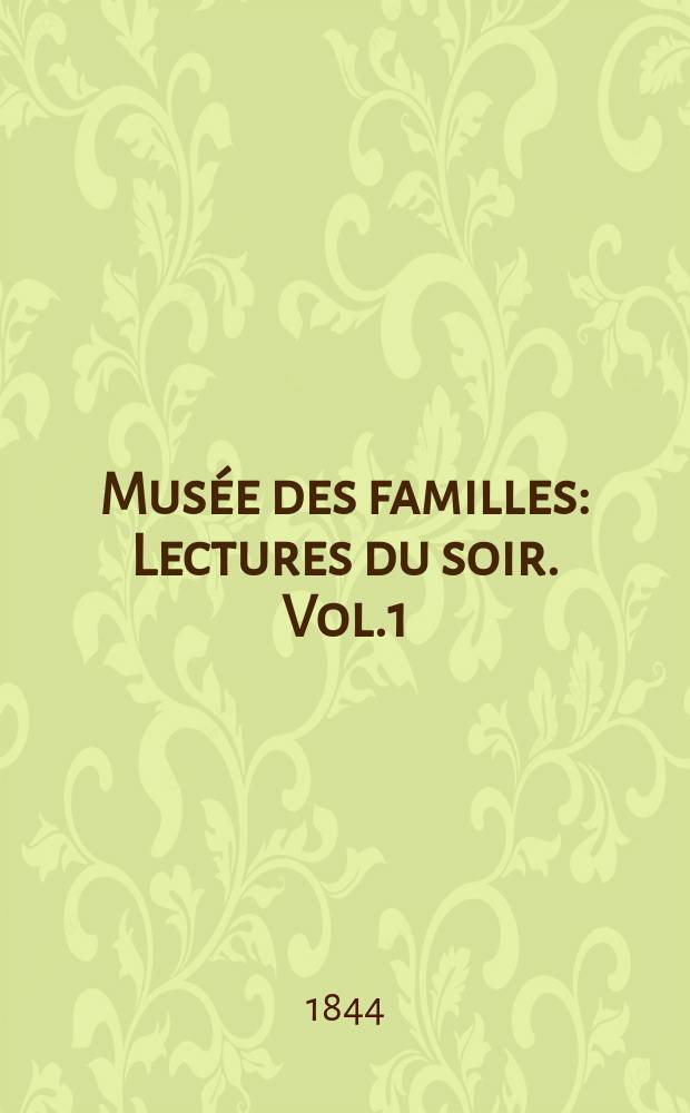 Musée des familles : Lectures du soir. Vol.1(11), №19