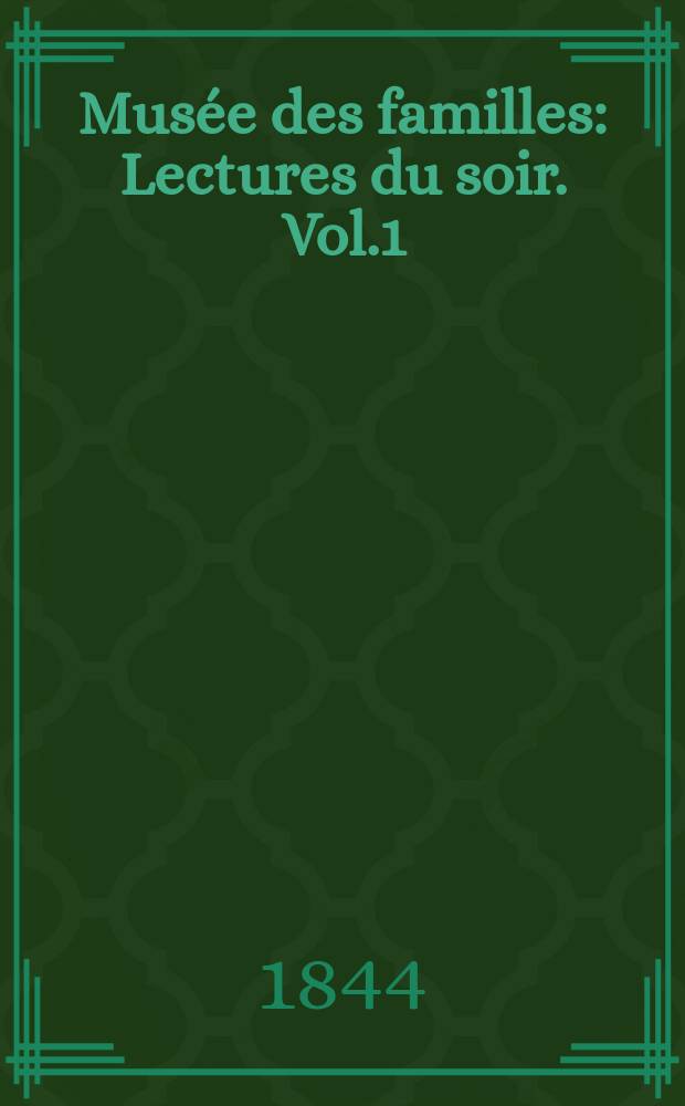 Musée des familles : Lectures du soir. Vol.1(11), №40