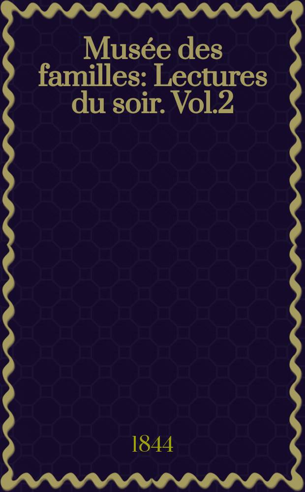 Musée des familles : Lectures du soir. Vol.2(12), №2