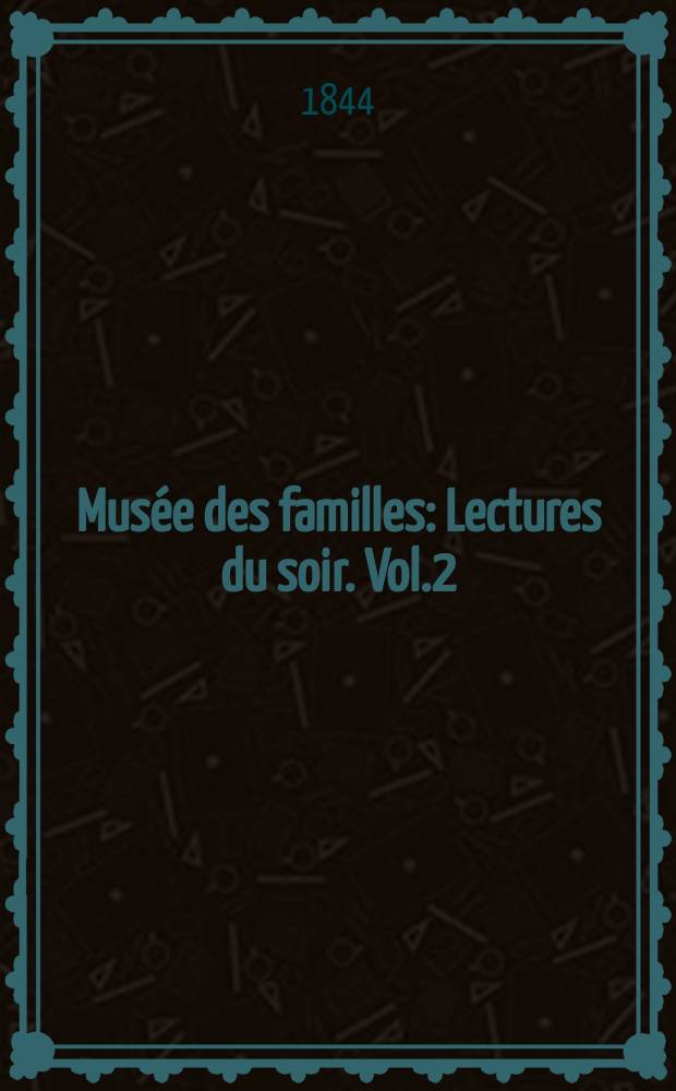 Musée des familles : Lectures du soir. Vol.2(12), №11