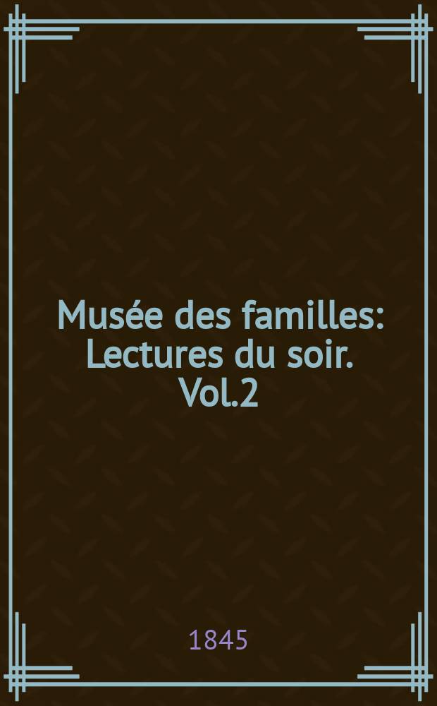 Musée des familles : Lectures du soir. Vol.2(12), №40