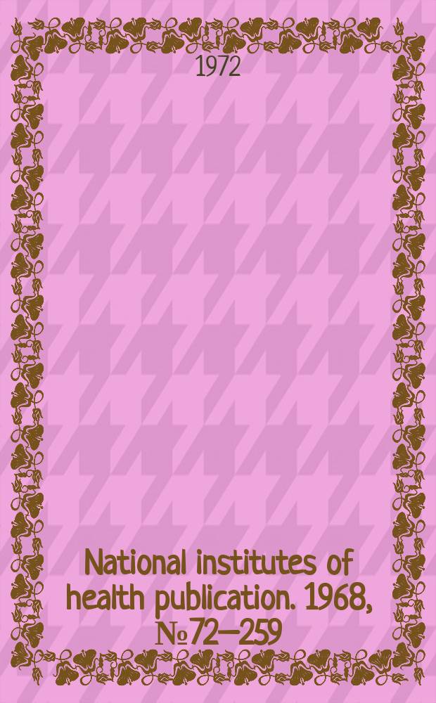 National institutes of health publication. 1968, №72–259 : Cumulated Abridged Index medicus