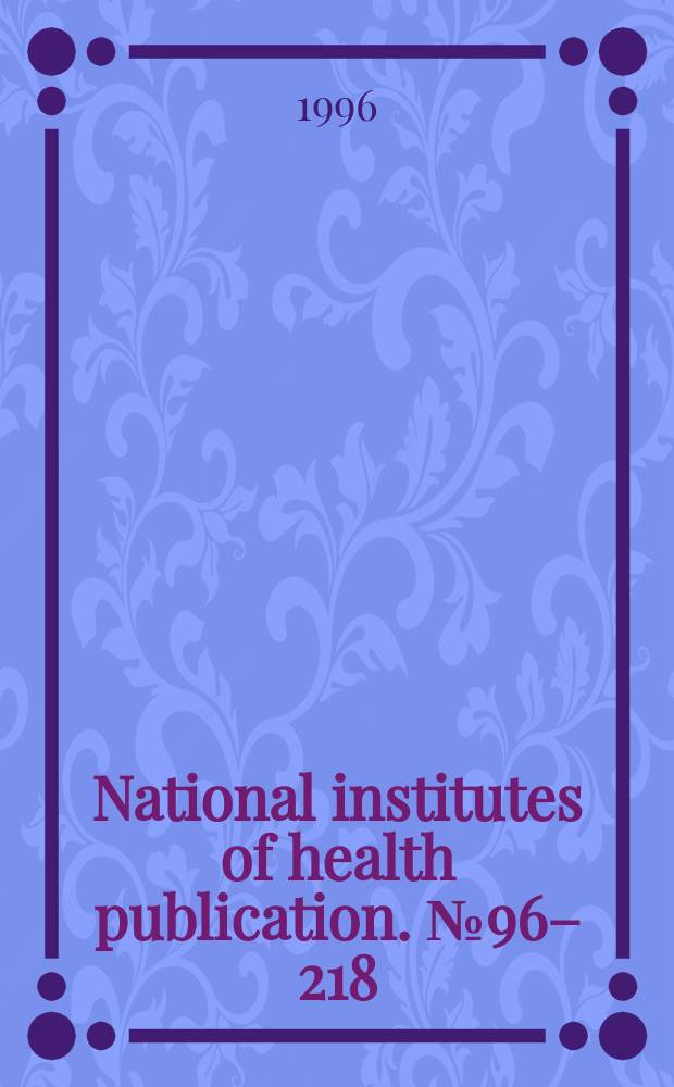 National institutes of health publication. №96–218 : Risk assessment for neurobehavioral toxicity