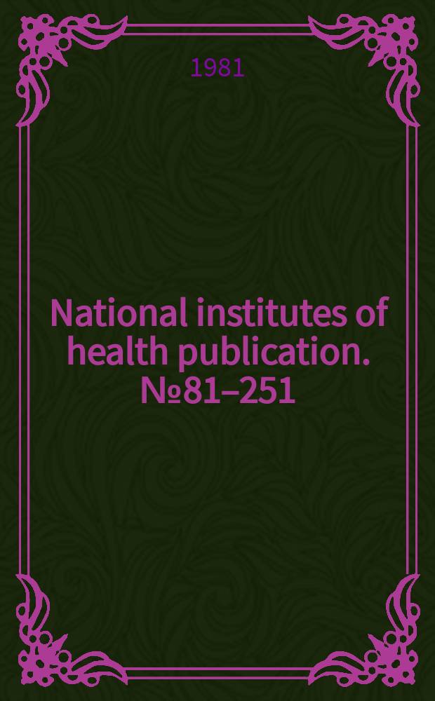 National institutes of health publication. №81–251 : Abridged Index medicus