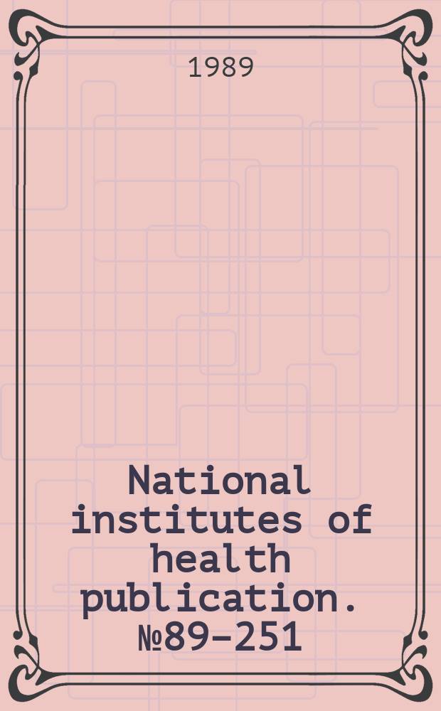 National institutes of health publication. №89–251 : Abridged Index medicus