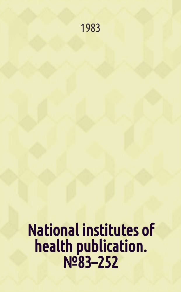National institutes of health publication. №83–252 : Index medicus