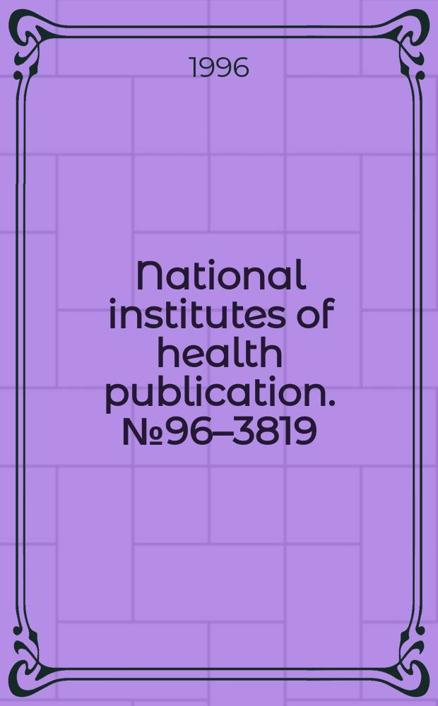 National institutes of health publication. №96–3819 : National pregnancy & health survey