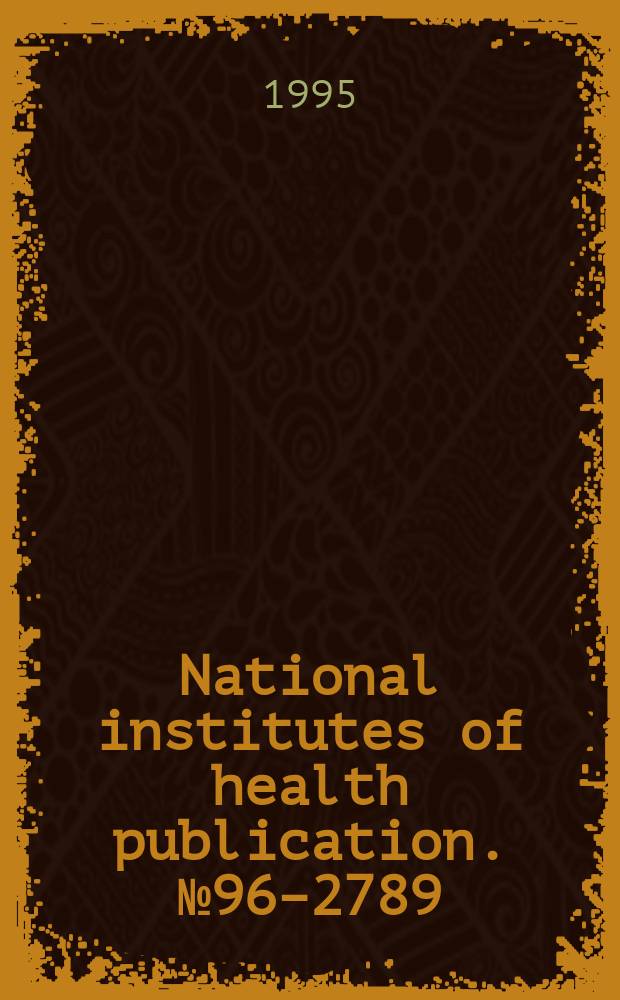 National institutes of health publication. №96–2789 : SEER cancer statistics review, 1973-1992
