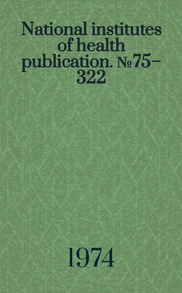 National institutes of health publication. №75–322 : Drug interactions