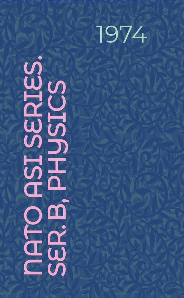 NATO ASI series. Ser. B, Physics : Advanced science inst. ser
