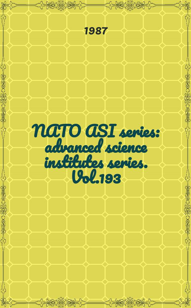 NATO ASI series : advanced science institutes series. Vol.193 : Structure/reactivity and thermochemistry of ions
