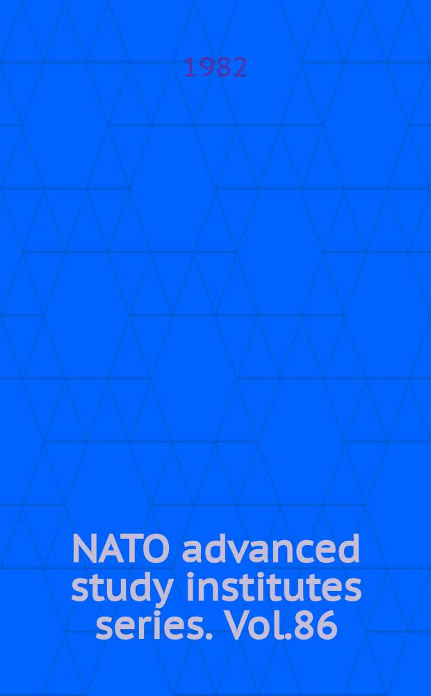 NATO advanced study institutes series. Vol.86 : The Study of fast processes and transient species by electron pulse radiolysis