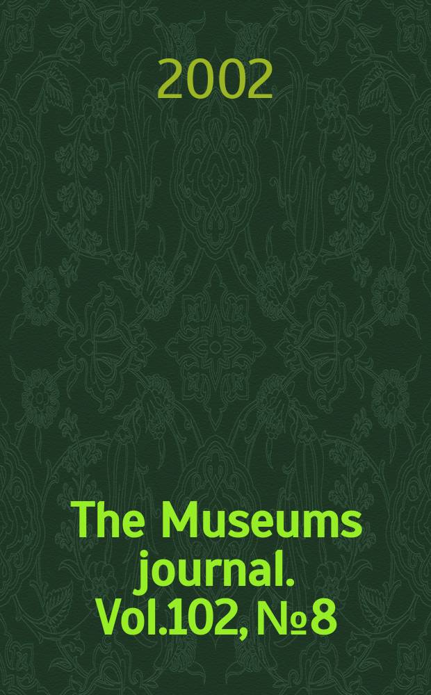 The Museums journal. Vol.102, №8
