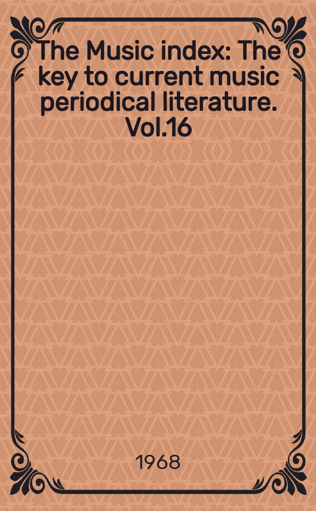 The Music index : The key to current music periodical literature. Vol.16 : 1964
