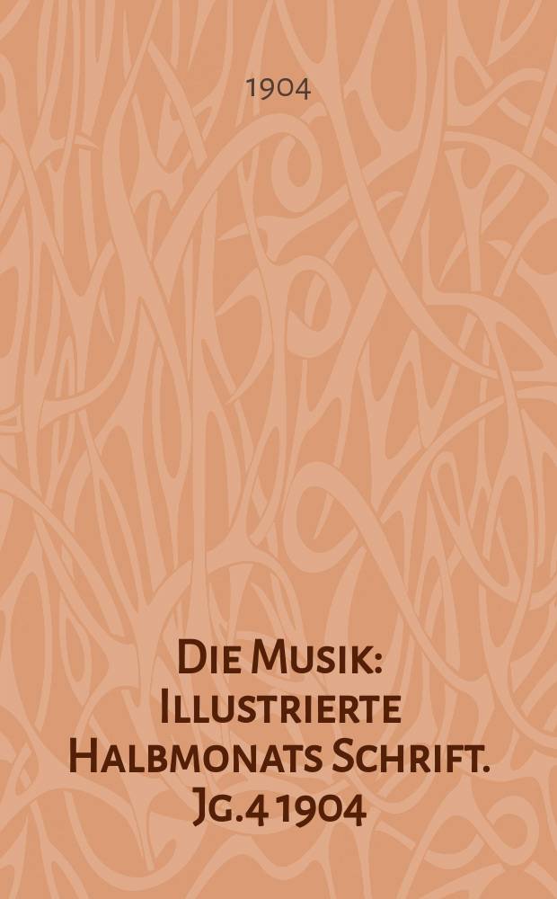 Die Musik : Illustrierte Halbmonats Schrift. Jg.4 1904/1905, Bd.1 (13), H.1 : Mozart