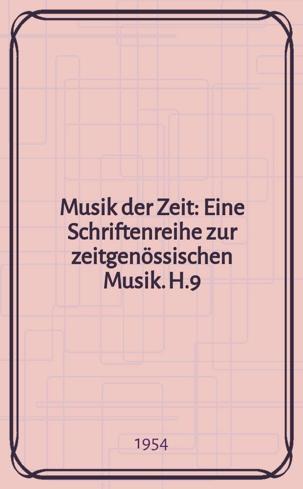 Musik der Zeit : Eine Schriftenreihe zur zeitgenössischen Musik. H.9 : Ungarische Komponisten