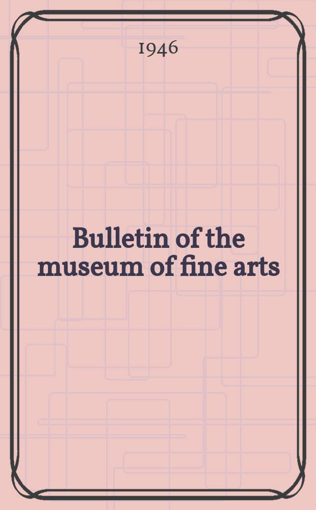 Bulletin of the museum of fine arts