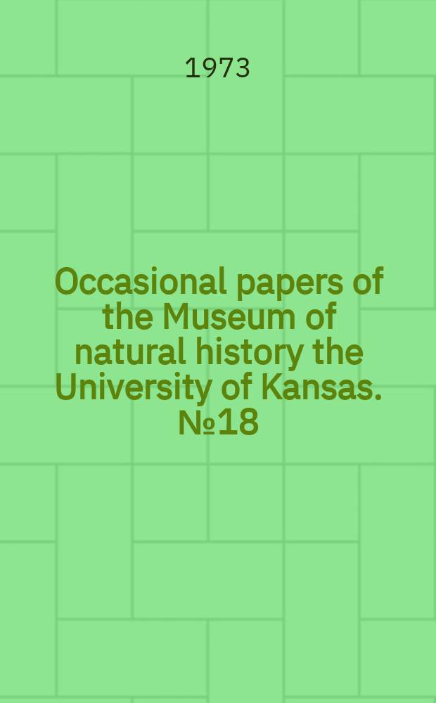 Occasional papers of the Museum of natural history the University of Kansas. №18 : Population structure and survivorship in some Costa Rican ...