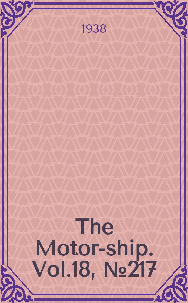 The Motor-ship. Vol.18, №217