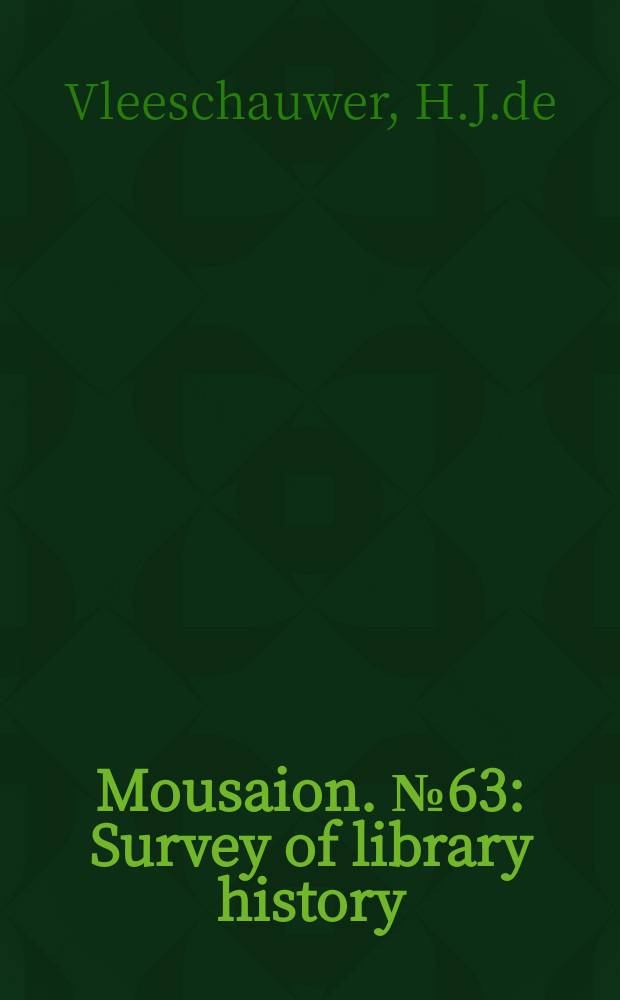 Mousaion. №63 : Survey of library history
