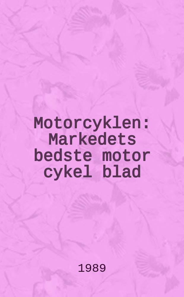 Motorcyklen : Markedets bedste motor cykel blad