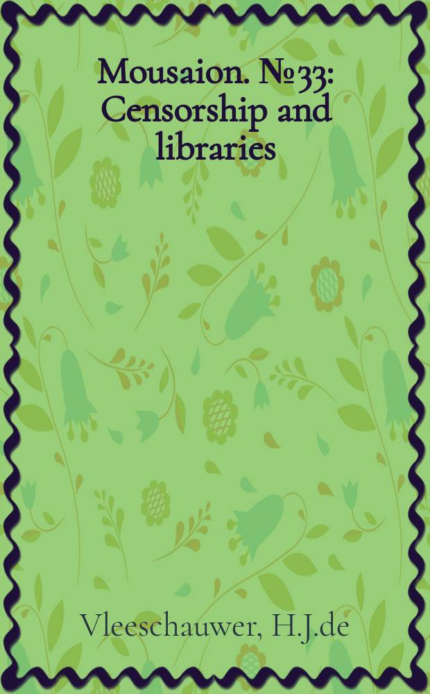 Mousaion. №33 : Censorship and libraries