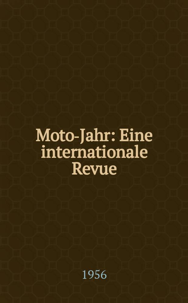 Motor- Jahr : Eine internationale Revue