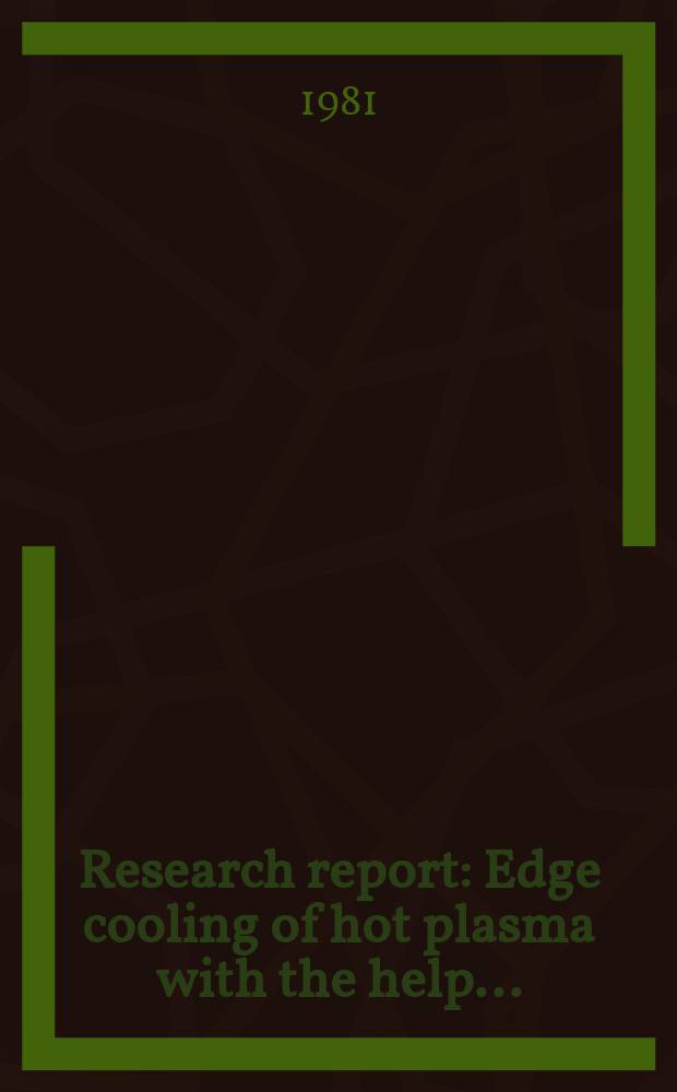 Research report : Edge cooling of hot plasma with the help ...
