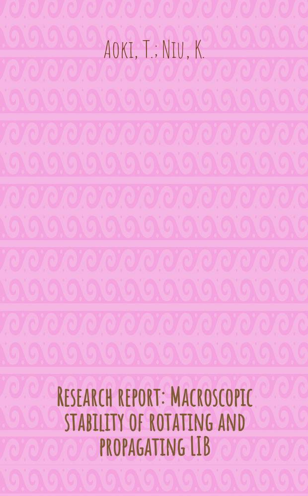Research report : Macroscopic stability of rotating and propagating LIB