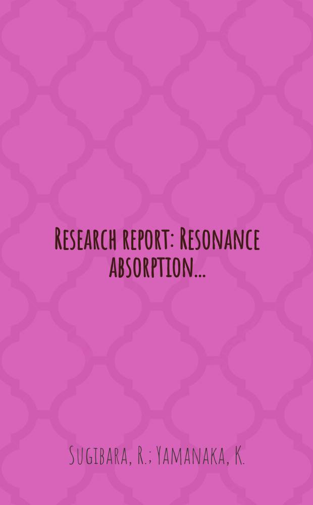 Research report : Resonance absorption ...