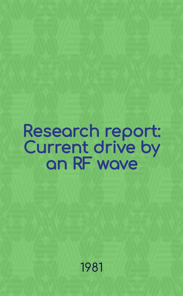 Research report : Current drive by an RF wave