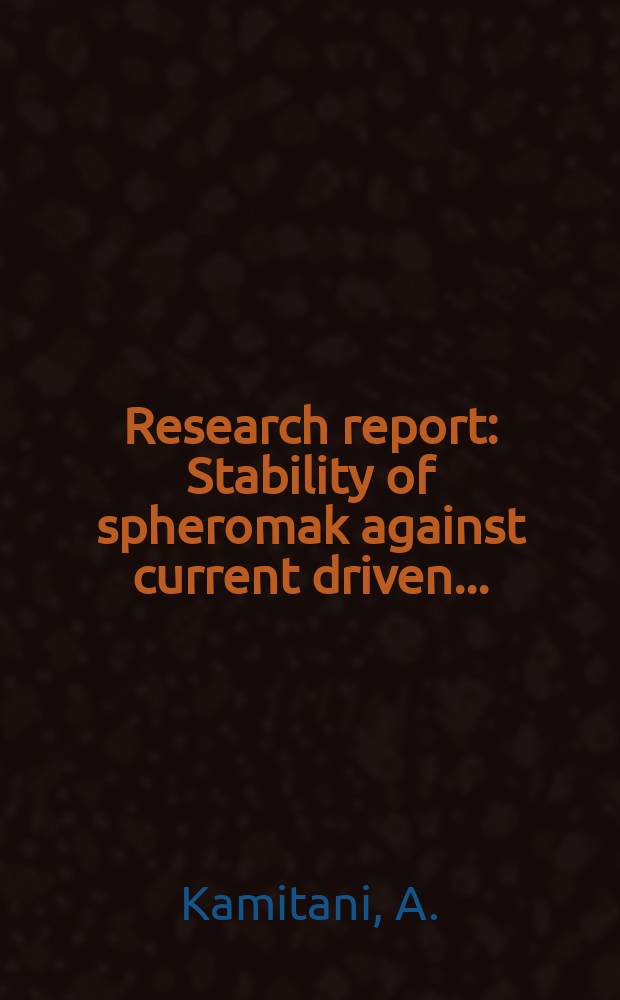 Research report : Stability of spheromak against current driven ...