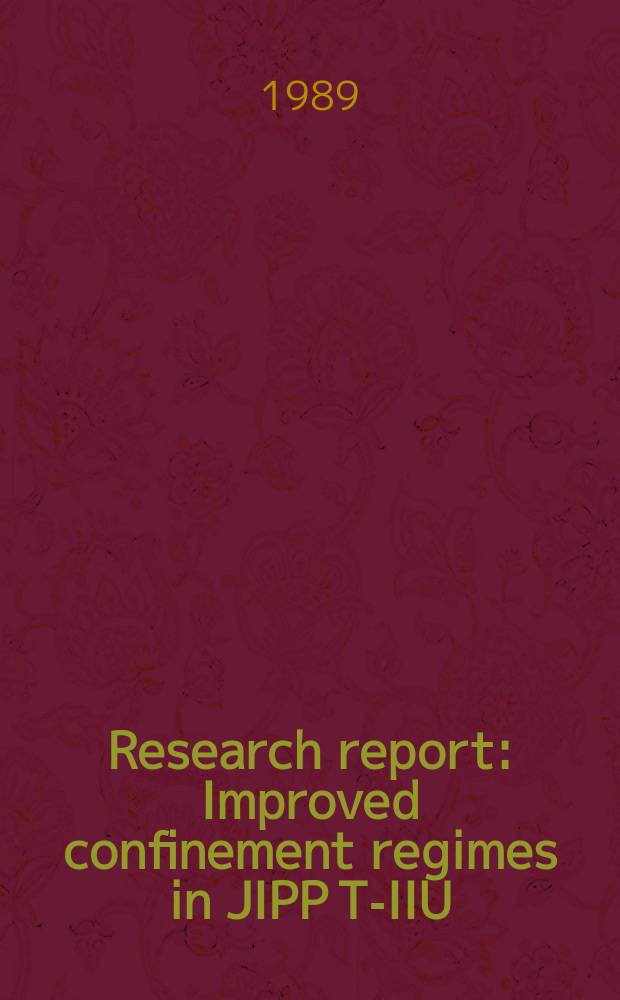 Research report : Improved confinement regimes in JIPP T-IIU