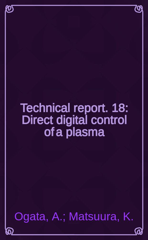 Technical report. 18 : Direct digital control of a plasma