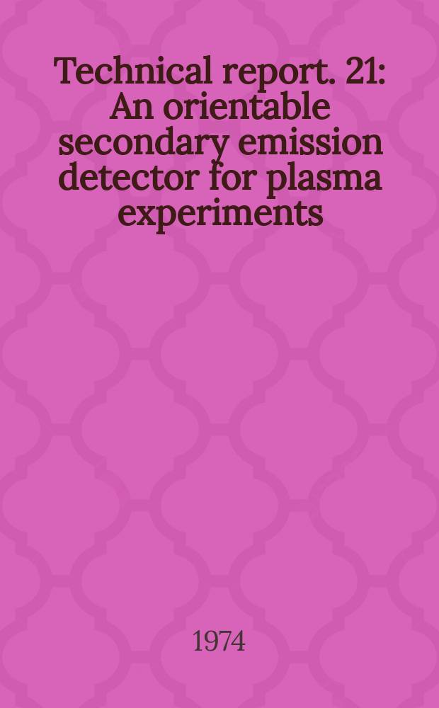 Technical report. 21 : An orientable secondary emission detector for plasma experiments