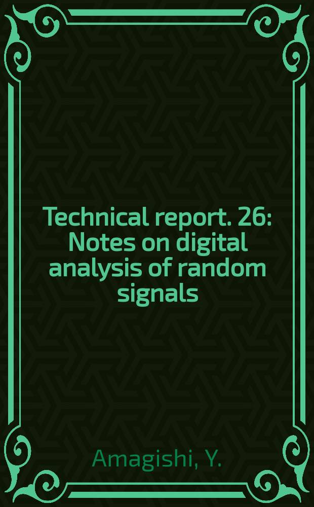 Technical report. 26 : Notes on digital analysis of random signals